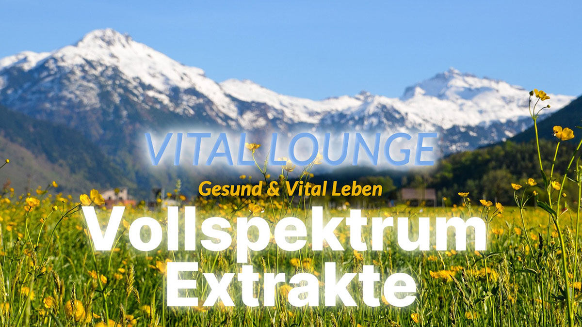 Vollspektrum-Extrakte: Warum das Ganze mehr ist als die Summe seiner Teile